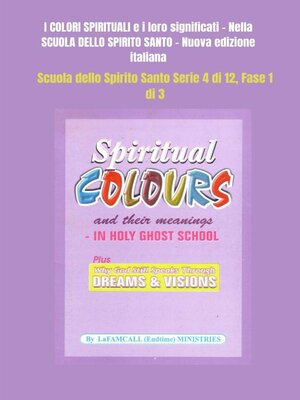 cover image of I COLORI SPIRITUALI e i loro significati Nella SCUOLA DELLO SPIRITO SANTO--Nuova edizione italiana